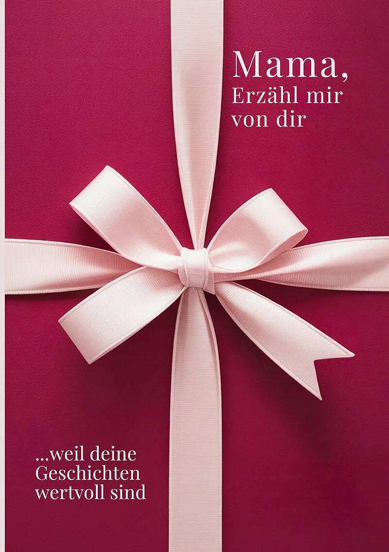 Mama, erzähl mir von dir / Das Mama Geschenk Buch