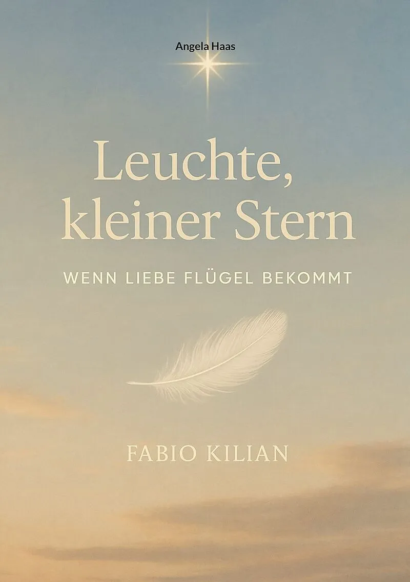Leuchte, kleiner Stern - wenn Liebe Flügel bekommt