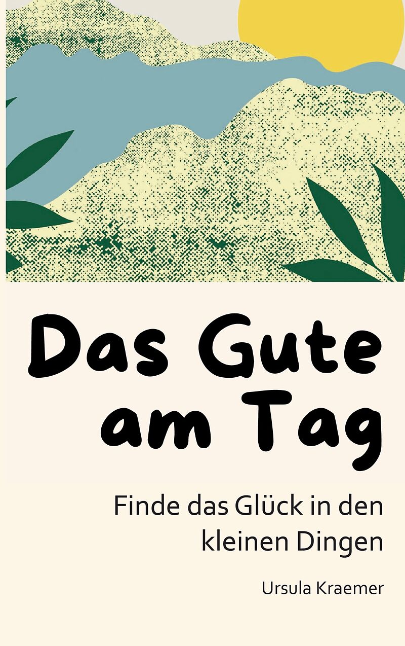 Das Gute am Tag