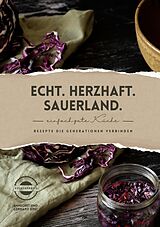 Kartonierter Einband Echt. Herzhaft. Sauerland. von Annegret Krei, Gerhard Krei