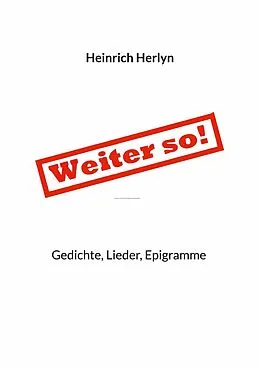E-Book (epub) Weiter so von Heinrich Herlyn