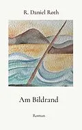E-Book (epub) Am Bildrand von R. Daniel Roth