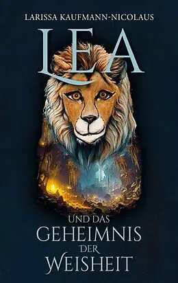 E-Book (epub) Lea und das Geheimnis der Weisheit von Larissa Kaufmann-Nicolaus