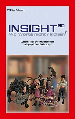 E-Book (epub) Insight3D - Wo Worte nicht reichen von Wilfried Schuster