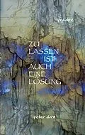 E-Book (epub) ZULASSEN IST AUCH EINE LÖSUNG von Peter Dorn