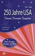 E-Book (epub) 250 Jahre USA von Lukas Meyer, Nora Ellington