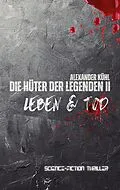 E-Book (epub) Die Hüter der Legenden 2 von Alexander Kühl