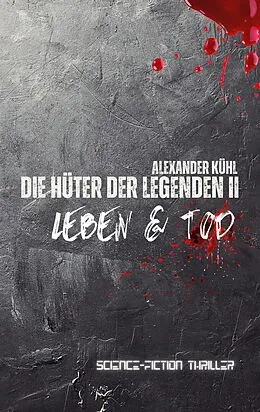 E-Book (epub) Die Hüter der Legenden 2 von Alexander Kühl