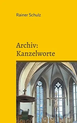 E-Book (epub) Archiv: Kanzelworte von Rainer Schulz