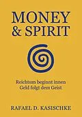 E-Book (epub) Money & Spirit von Rafael D. Kasischke