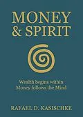 E-Book (epub) Money & Spirit von Rafael D. Kasischke