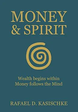 E-Book (epub) Money & Spirit von Rafael D. Kasischke
