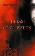 E-Book (epub) The Last Conversation von Andreas Beer