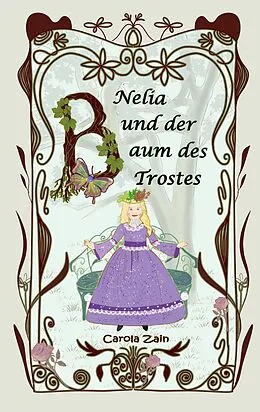 E-Book (epub) Nelia und der Baum des Trostes von Carola Zain