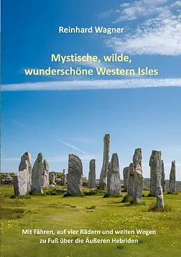 E-Book (epub) Mystische, wilde, wunderschöne Western Isles von Reinhard Wagner