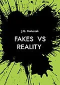 E-Book (epub) FAKES vs REALITY von J. G. Matuszek