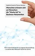 E-Book (epub) Menschen erinnern sich an Menschen: die "Marke Ich" in Business-Netzwerken von Thomas Stenitzer, Siegfried Nerath