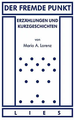 E-Book (epub) Der fremde Punkt von Mario A. Lorenz