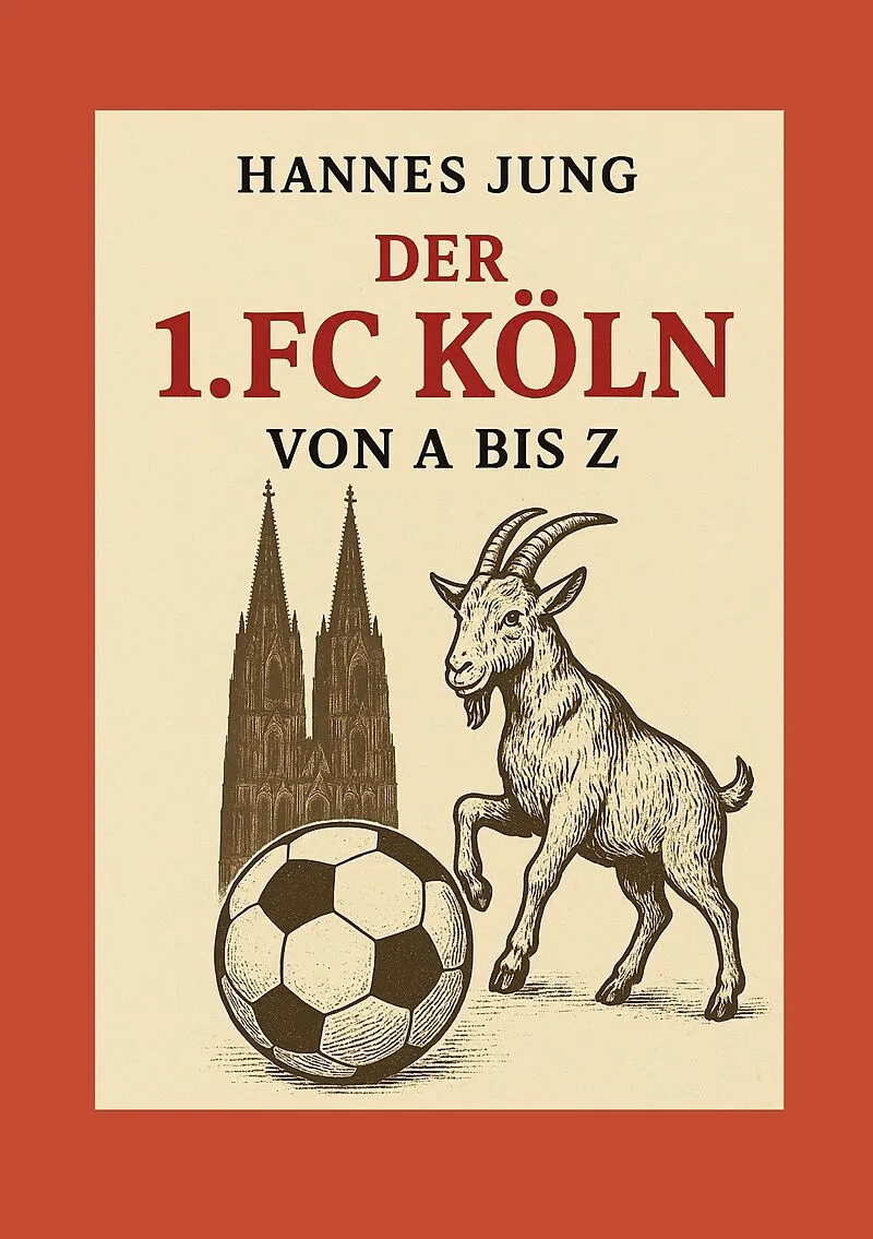 Der 1. FC Köln von A bis Z
