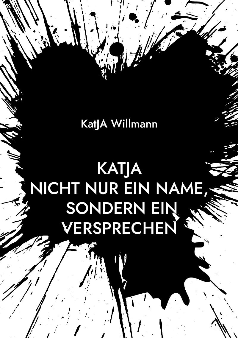 KatJA Nicht nur ein Name, sondern ein Versprechen