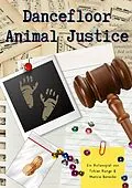 E-Book (epub) Dancefloor Animal Justice von Tobias Runge, Marcia Benecke