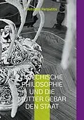 E-Book (epub) Griechische Philosophie Und die Mutter gebar den Staat von Antonios Peripatitis