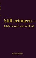 E-Book (epub) Still erinnern von Mandy Bulgu