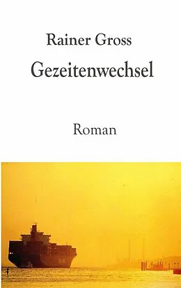 E-Book (epub) Gezeitenwechsel von Rainer Gross