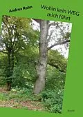 E-Book (epub) Wohin kein WEG mich führt von Andrea Rohn