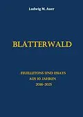 E-Book (epub) Blätterwald von Ludwig M. Auer