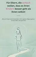 E-Book (epub) Für Eltern, die wirklich wollen, dass es ihren Kindern besser geht als ihnen selbst! von Patrick Roeder