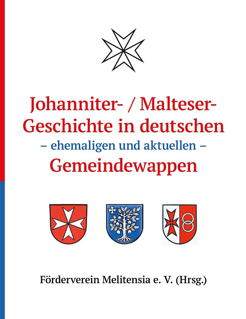 Johanniter- / Maltesergeschichte in deutschen - ehemaligen und aktuellen - Gemeindewappen