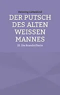E-Book (epub) Der Putsch des alten weißen Mannes von Henning Liebeskind