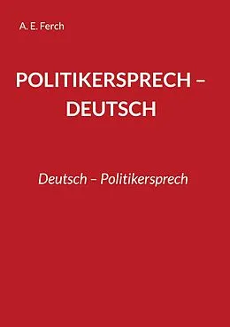 E-Book (epub) Politikersprech - Deutsch von A. E. Ferch