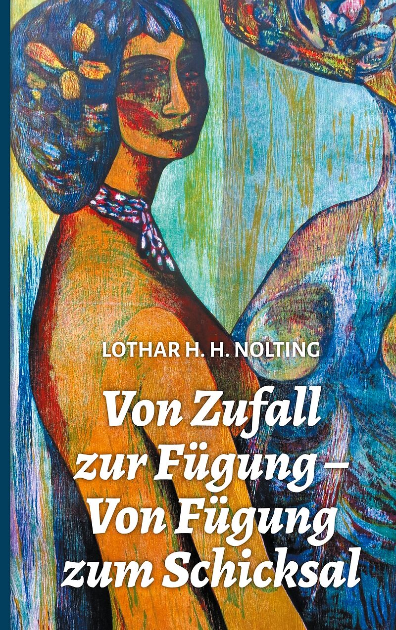 Von Zufall zur Fügung - Von Fügung zum Schicksal