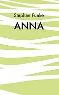 E-Book (epub) Anna von Stephan Funke