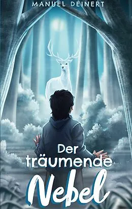 E-Book (epub) Der träumende Nebel von Manuel Deinert