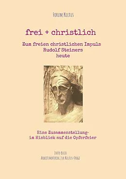 E-Book (epub) frei + christlich - Zum freien christlichen Impuls Rudolf Steiners von Rudolf Steiner