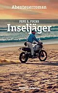 E-Book (epub) Pepe S. Fuchs - Inseljäger von Steffen Schulze