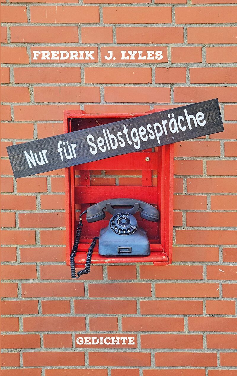 Nur für Selbstgespräche