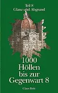 E-Book (epub) 1000 Höllen bis zur Gegenwart von Claus Bisle