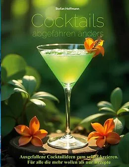 E-Book (epub) Cocktails abgefahren anders von Stefan Hoffmann