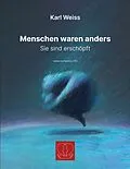E-Book (epub) Menschen waren anders von Karl Weiss
