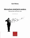 E-Book (epub) Menschen sind jetzt anders von Karl Weiss
