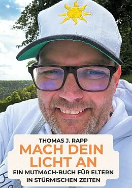 E-Book (epub) Mach dein Licht an von Thomas J. Rapp