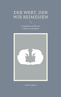 E-Book (epub) Der Wert, den wir beimessen von Foad Forghani