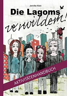 E-Book (epub) Die Lagoms verwildern! Aktivitätenhandbuch von Jennifer Klein