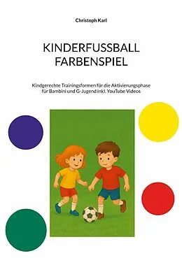 E-Book (epub) KINDERFUSSBALL - FARBENSPIEL von Christoph Karl