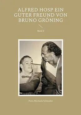 E-Book (epub) Alfred Hosp ein guter Freund von Bruno Gröning von Petra Michaela Schneider