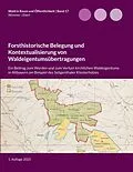 E-Book (epub) Forsthistorische Belegung und Kontextualisierung von Waldeigentumsübertragungen von Lukas Wimmer, Justus Eberl